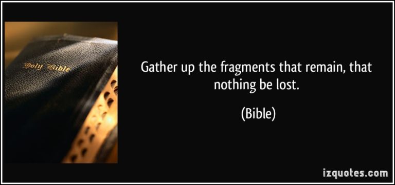 Gather up the fragments 20